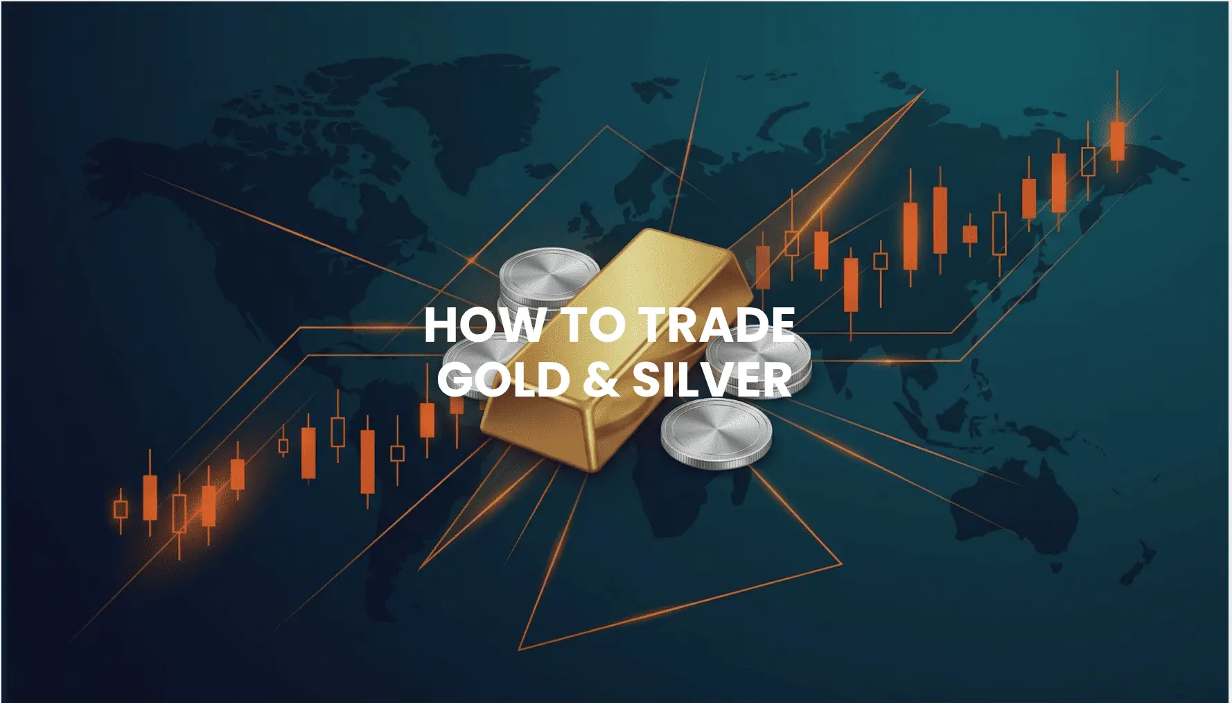 How to Trade Gold and Silver: Strategies, Analysis and Market Mechanics