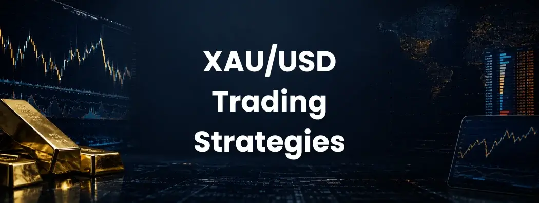 XAU/USD Trading Strategies: What Traders Often Miss