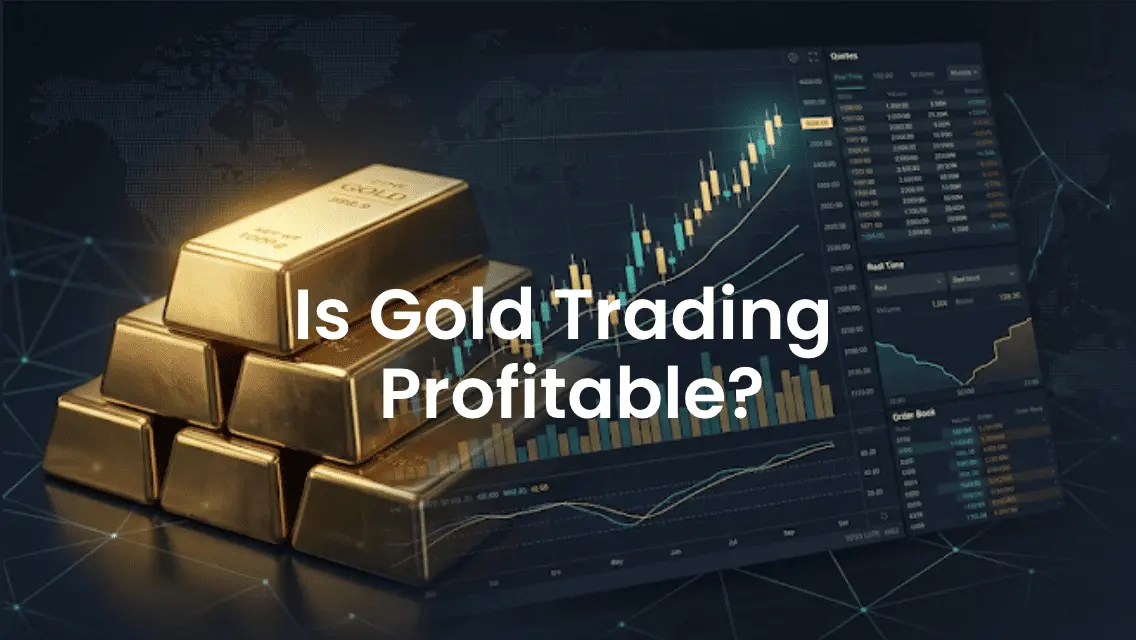 Is Gold Trading Profitable? What You Need to Know Before You Start